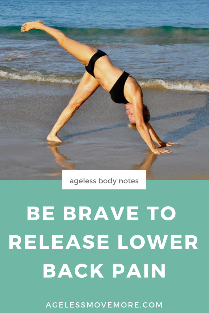 Struggling with lower back pain and looking for answers? Try facing and releasing your fears to release your pain. Click through to read more on the blog. #practiceselflove #aginggracefully #ageisjustanumber #bebrave